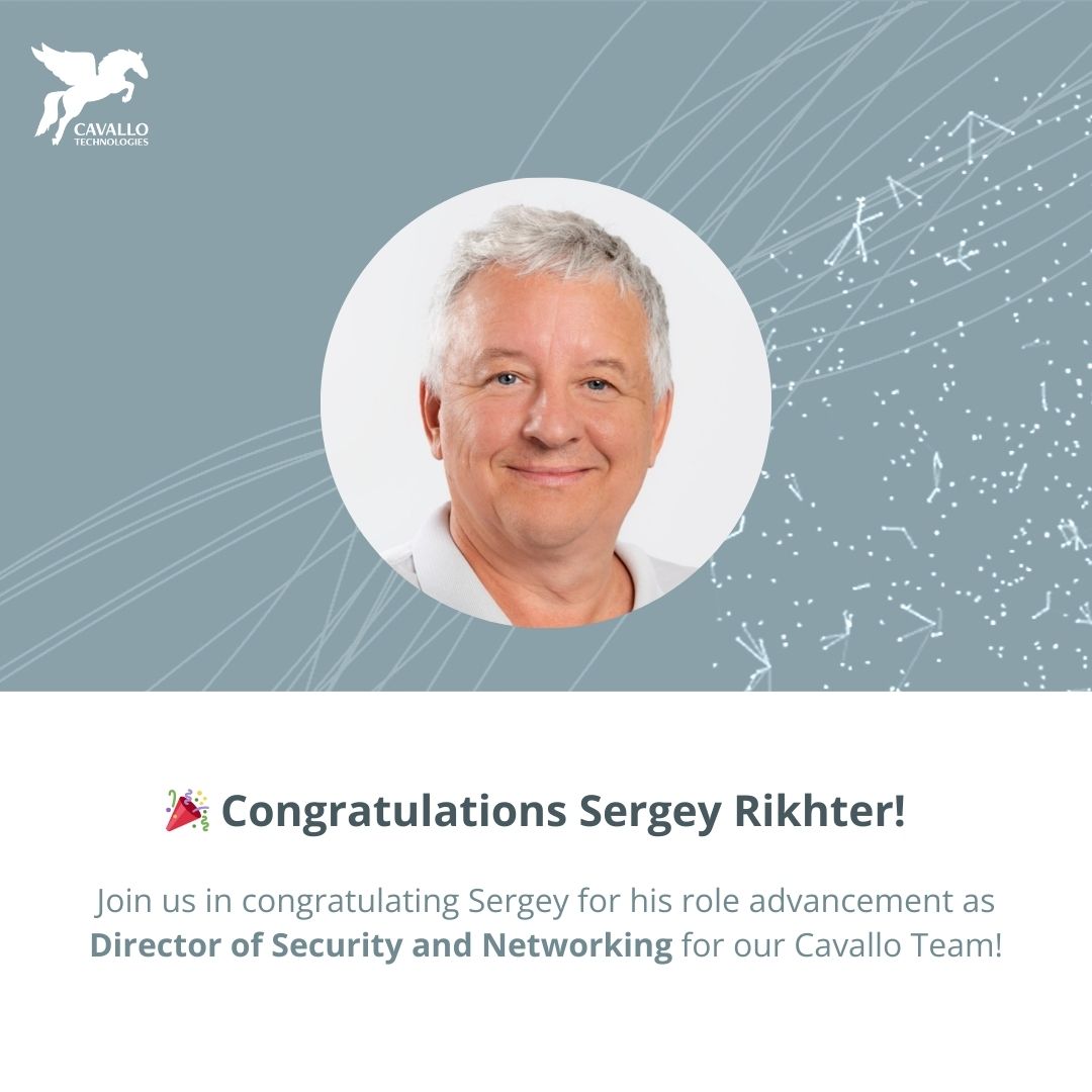 Congratulations Sergey Rikhter for his promotion to Director of Security and Networking